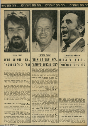 העולם הזה - גליון 2311 - 16 בדצמבר 1981 - עמוד 72 | הם או מ רי ם מה הם או מ רי ם מההםאומרים מ ה הם * ו מ 91ו ח לדו־קיום בשלום! וסף ר *3ד : ר *3ג׳ווו: לא יעמידו א 1ת י לפני עובדות קיימות! א 1י האיש הרע מנכ״ל