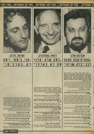 העולם הזה - גליון 2426 - 29 בפברואר 1984 - עמוד 27 | ם אומרים...מה הן אומרות...מה הם אומרים...חה הן אוחרות...מה הם אברהם אירן: רפאל ק 1טל1ביץ: ישראל גוריון: ,.בתח־תיקווה הבנה ,.רמה שלא *עיוו ״אני בימאי זימה