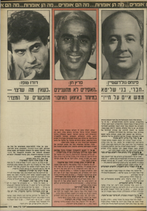 העולם הזה - גליון 2535 - 2 באפריל 1986 - עמוד 11 | פינחס גולדשטיין: פר ץ חן: דודו טופז: ״חברי, בני שליטא ״האסירים לא מתעניינים ״כשאין מה שרצו* - במיוחד באיוואן האיום!״ מתפשרים על המצוי!״ בימים אלה גואה